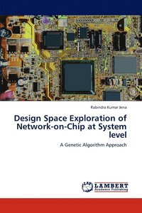 bokomslag Design Space Exploration of Network-on-Chip at System level