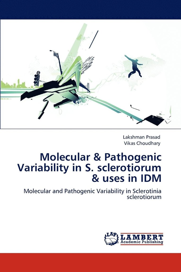 Molecular & Pathogenic Variability in S. sclerotiorum & uses in IDM 1