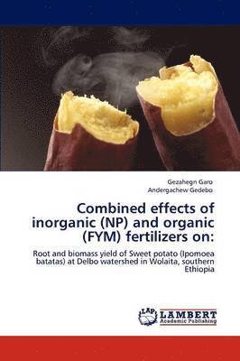 Combined effects of inorganic (NP) and organic (FYM) fertilizers on 1