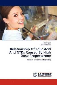 bokomslag Relationship Of Folic Acid And NTDs Caused By High Dose Progesterone