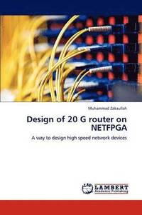 bokomslag Design of 20 G router on NETFPGA