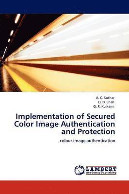 bokomslag Implementation of Secured Color Image Authentication and Protection