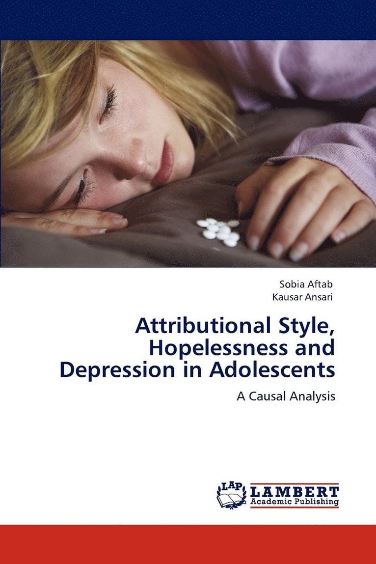Attributional Style, Hopelessness and Depression in Adolescents 1