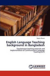 bokomslag English Language Teaching background in Bangladesh