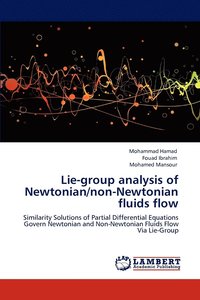 bokomslag Lie-Group Analysis of Newtonian/Non-Newtonian Fluids Flow