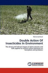 bokomslag Double Action Of Insecticides In Environment