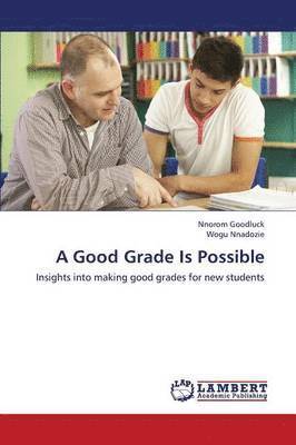 A Good Grade Is Possible 1
