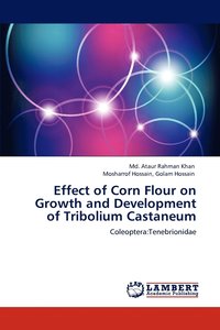 bokomslag Effect of Corn Flour on Growth and Development of Tribolium Castaneum