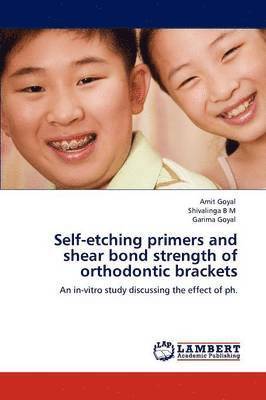 Self-etching primers and shear bond strength of orthodontic brackets 1