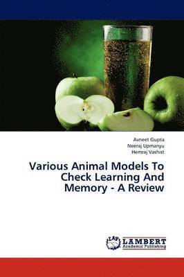 Various Animal Models To Check Learning And Memory - A Review 1