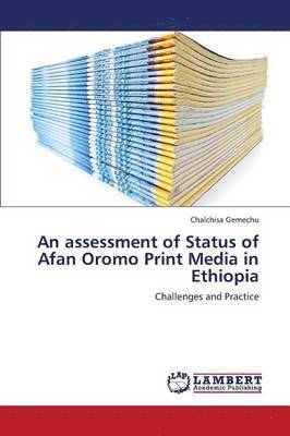 An Assessment of Status of Afan Oromo Print Media in Ethiopia 1