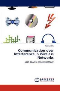 bokomslag Communication over Interference in Wireless Networks