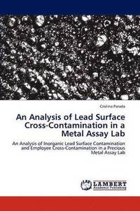bokomslag An Analysis of Lead Surface Cross-Contamination in a Metal Assay Lab