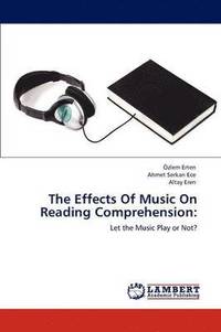 bokomslag The Effects of Music on Reading Comprehension