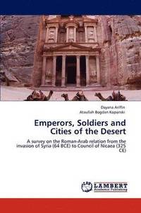 bokomslag Emperors, Soldiers and Cities of the Desert