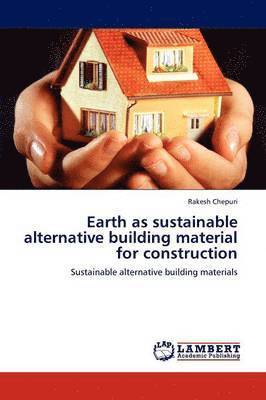 Earth as sustainable alternative building material for construction 1