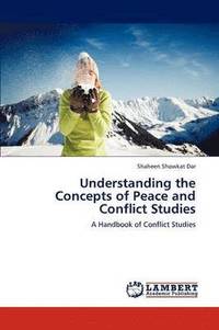 bokomslag Understanding the Concepts of Peace and Conflict Studies