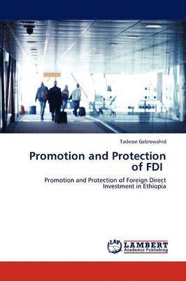 Promotion and Protection of FDI 1