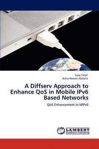bokomslag A Diffserv Approach to Enhance QoS in Mobile IPv6 Based Networks