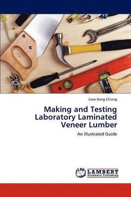 Making and Testing Laboratory Laminated Veneer Lumber 1