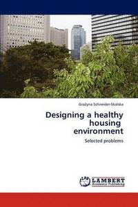 bokomslag Designing a Healthy Housing Environment