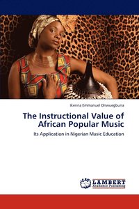 bokomslag The Instructional Value of African Popular Music