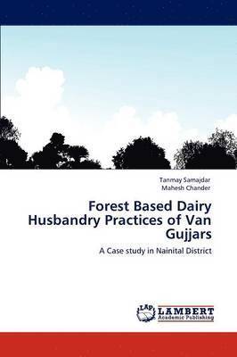 Forest Based Dairy Husbandry Practices of Van Gujjars 1