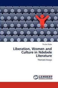 bokomslag Liberation, Women and Culture in Ndebele Literature