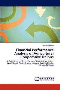 bokomslag Financial Performance Analysis of Agricultural Cooperative Unions