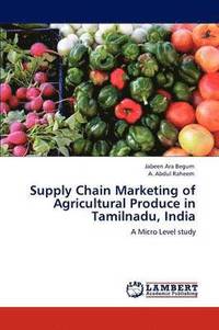 bokomslag Supply Chain Marketing of Agricultural Produce in Tamilnadu, India
