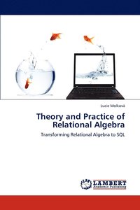 bokomslag Theory and Practice of Relational Algebra