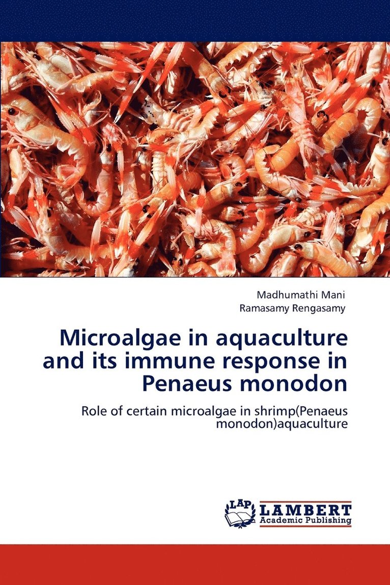Microalgae in Aquaculture and Its Immune Response in Penaeus Monodon 1