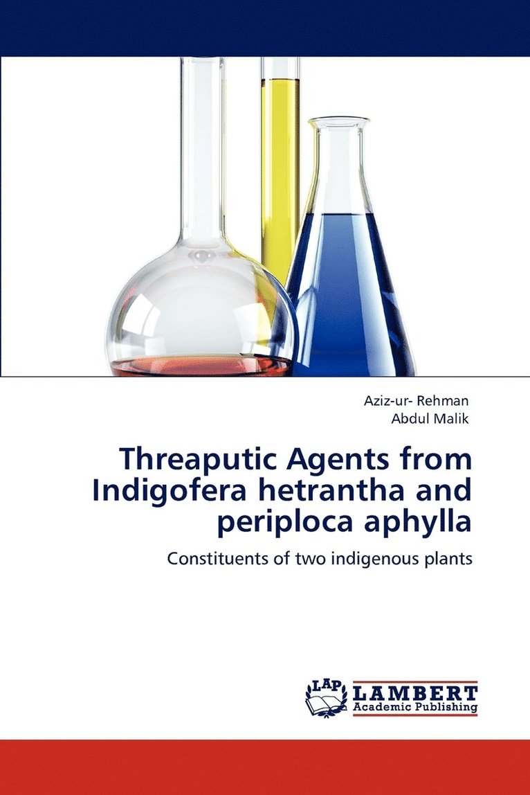 Threaputic Agents from Indigofera Hetrantha and Periploca Aphylla 1