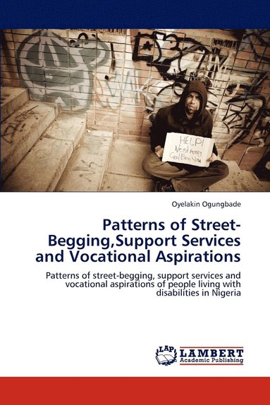 bokomslag Patterns of Street-Begging, Support Services and Vocational Aspirations