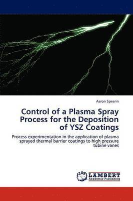 bokomslag Control of a Plasma Spray Process for the Deposition of Ysz Coatings