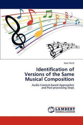 Identification of Versions of the Same Musical Composition 1