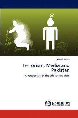 Terrorism, Media and Pakistan 1