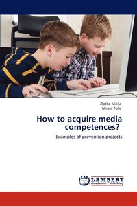bokomslag How to acquire media competences?