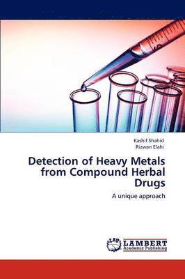 bokomslag Detection of Heavy Metals from Compound Herbal Drugs