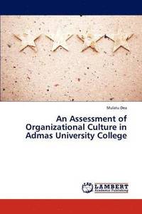 bokomslag An Assessment of Organizational Culture in Admas University College