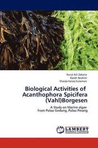 bokomslag Biological Activities of Acanthophora Spicifera (Vahl)Borgesen