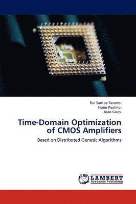 Time-Domain Optimization of CMOS Amplifiers 1