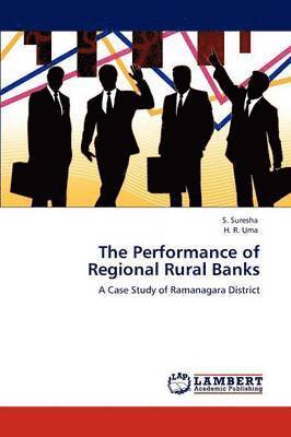 The Performance of Regional Rural Banks 1