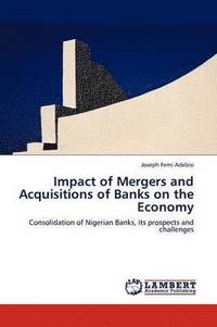 bokomslag Impact of Mergers and Acquisitions of Banks on the Economy