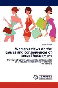 bokomslag Women's Views on the Causes and Consequences of Sexual Harassment