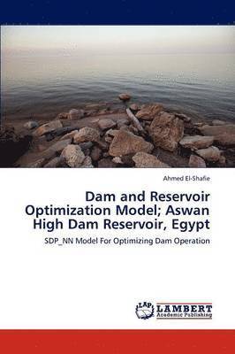 Dam and Reservoir Optimization Model; Aswan High Dam Reservoir, Egypt 1