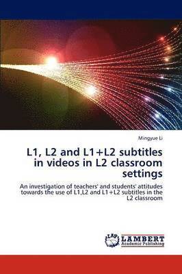 L1, L2 and L1+l2 Subtitles in Videos in L2 Classroom Settings 1