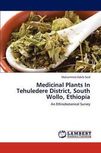 bokomslag Medicinal Plants In Tehuledere District, South Wollo, Ethiopia