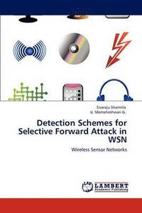 bokomslag Detection Schemes for Selective Forward Attack in WSN