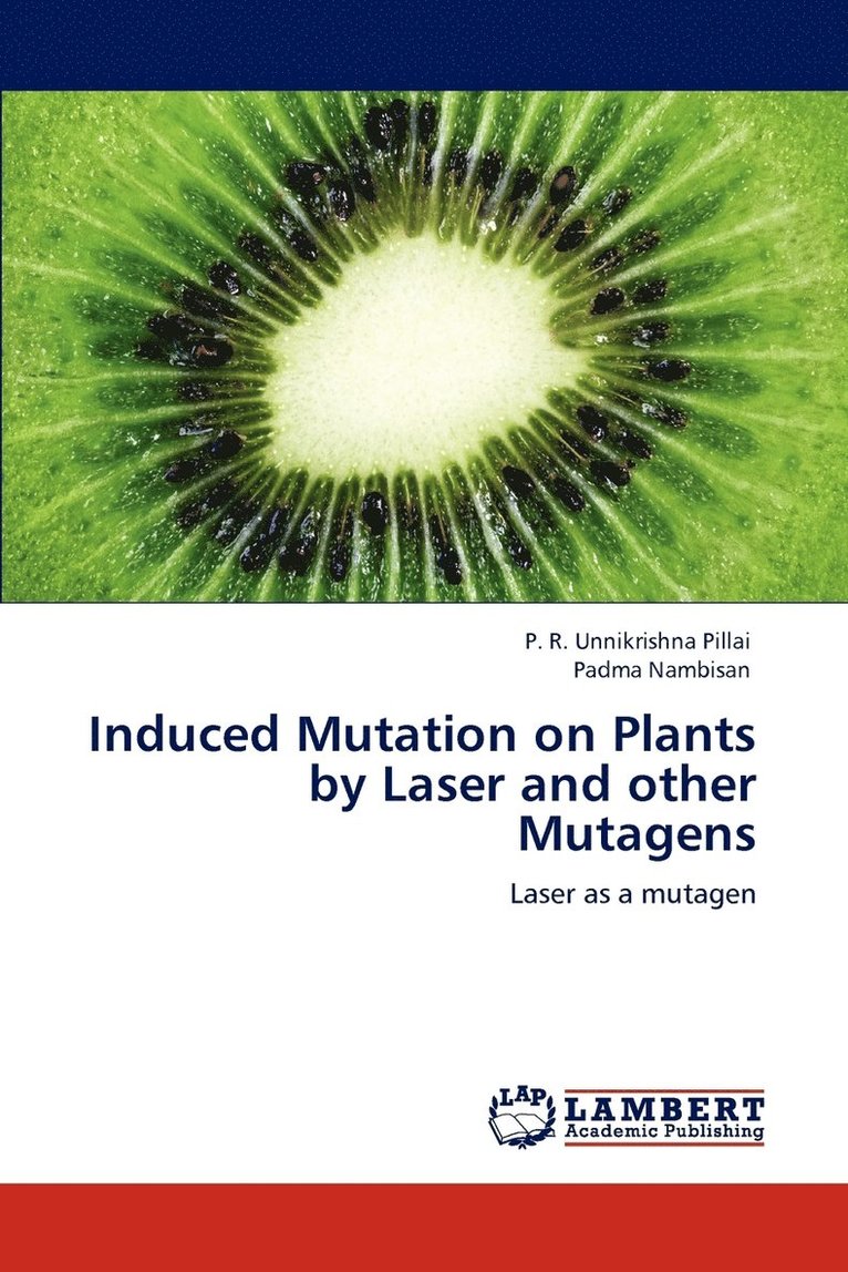 Induced Mutation on Plants by Laser and Other Mutagens 1
